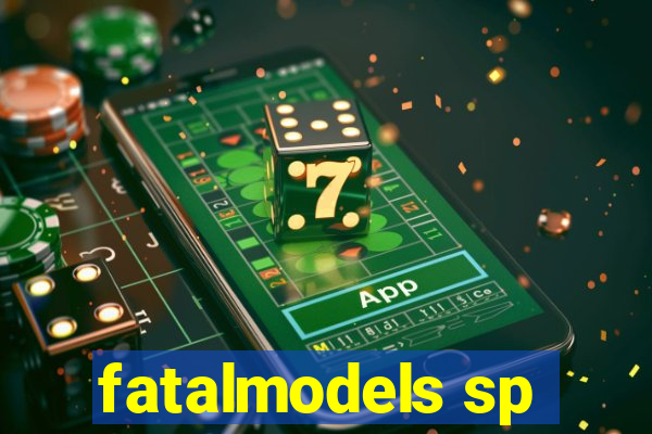 fatalmodels sp